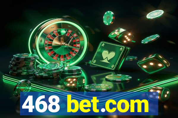 468 bet.com